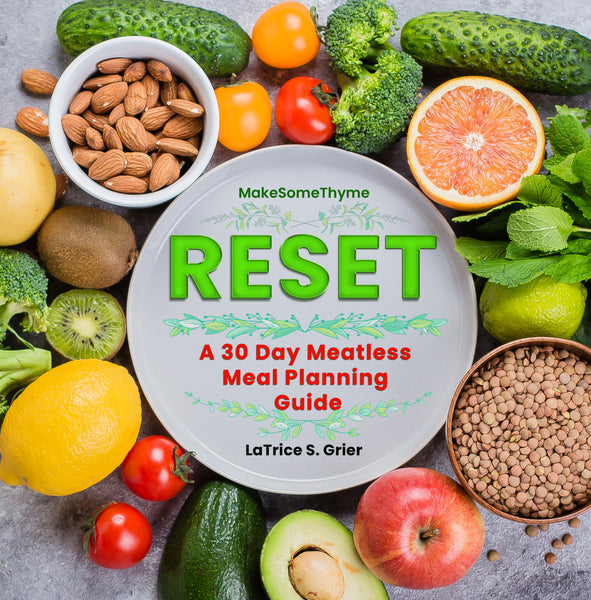 RESET - A 30 Day Meatless Meal Planning Guide E-Book (DIGITAL DOWNLOAD ONLY)