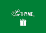 MakeSomeThyme e-Gift Card